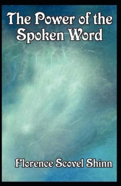 Cover for Florence Scovel Shinn · The Power of the Spoken Word (Paperback Book) [Illustrated edition] (2021)