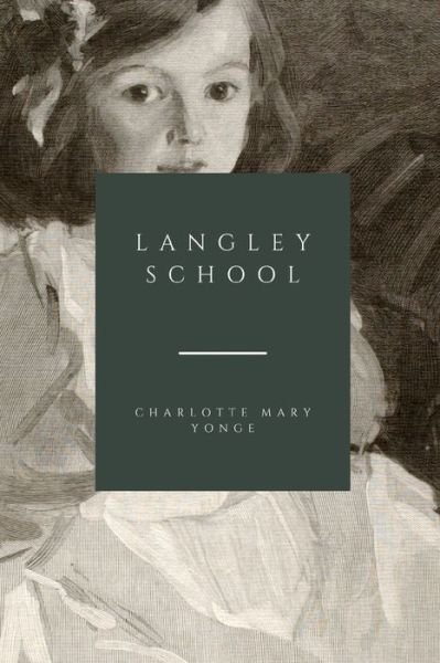 Cover for Charlotte Mary Yonge · Langley School (Paperback Book) (2021)
