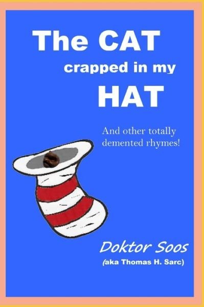 Cover for Thomas H Sarc · The Cat Crapped In My Hat (Paperback Book) (2021)