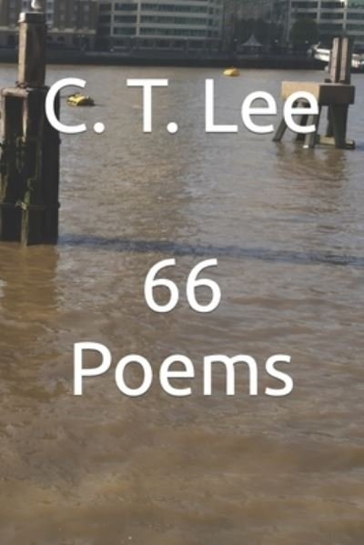 Cover for C T Lee · 66 Poems (Paperback Book) (2021)