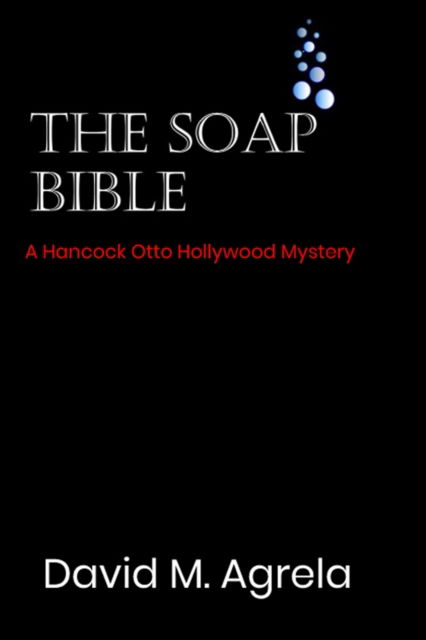 Cover for David M Agrela · The Soap Bible (Paperback Book) (2022)