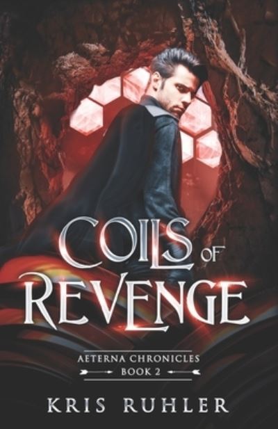 Cover for Kris Ruhler · Coils of Revenge - Aeterna Chronicles (Paperback Book) (2022)