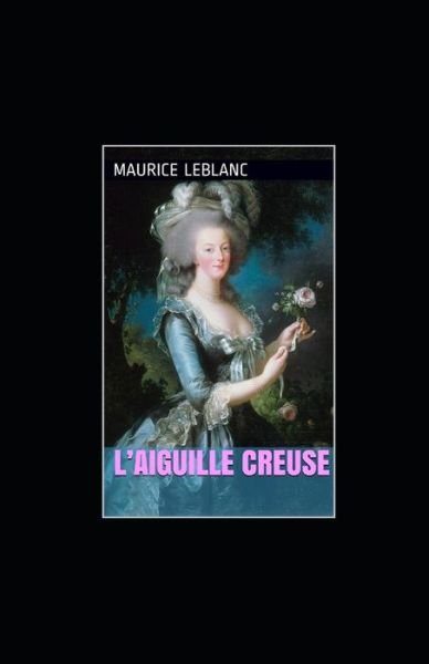 Cover for Maurice LeBlanc · L'Aiguille creuse (Taschenbuch) (2022)
