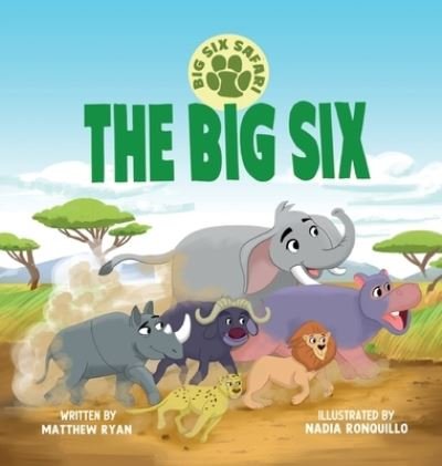 Big Six - Matthew Ryan - Books - Big Six Safari - 9798987955222 - September 1, 2023