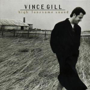 High Lonesome Sound - Vince Gill - Muziek - MCA - 0008811142223 - 2000