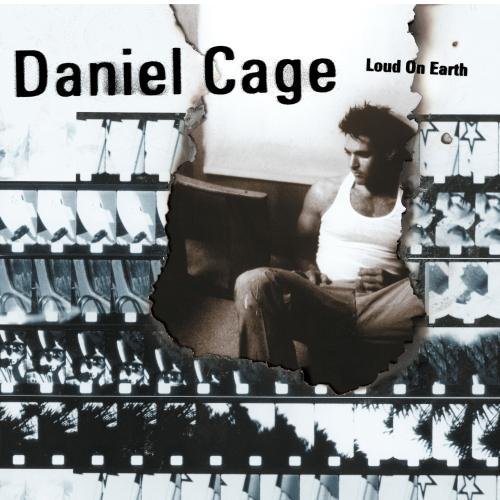 Cover for Daniel Cage · Loud On Earth-Cage,Daniel (CD) (2000)