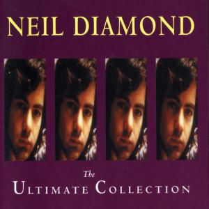 Ultimate Collection - Neil Diamond - Musik - MCA - 0008811775223 - 20. März 2007