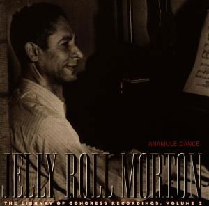 Anamule Dance - Jelly Roll Morton - Musik - Rounder - 0011661109223 - 30. juni 1990