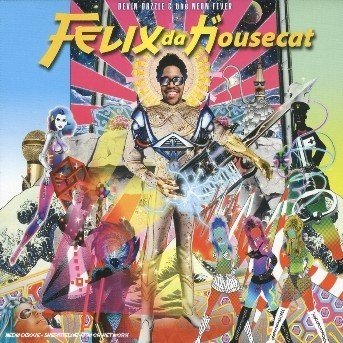 Cover for Felix Da Housecat · Felix Da Housecat-devin Dazzle &amp; Neon Fever (CD)