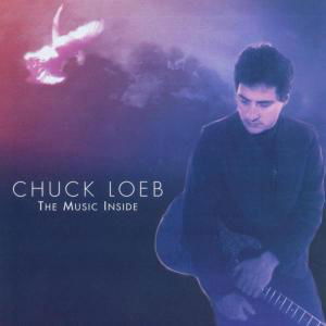 The Music Inside - Chuck Loeb - Musikk - SHANACHIE - 0016351502223 - 18. juni 1996