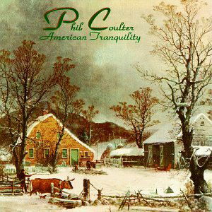 American Tranquility - Phil Coulter - Musiikki - SHANACHIE - 0016351531223 - lauantai 30. kesäkuuta 1990