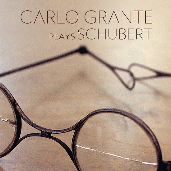 Cover for Schubert / Grante · Carlo Grante Plays Schubert (CD) (2018)