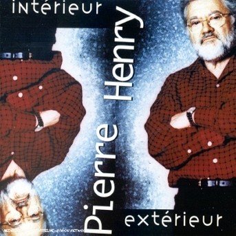 Interieur Exterieur - Pierre Henry - Musik - UNIVERSAL - 0028946213223 - 7. oktober 1997
