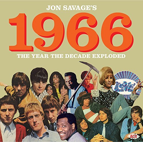 Jon Savage : 1966 Year the Dec · Jon Savage - 1966 The Year The Decade (CD) (2015)