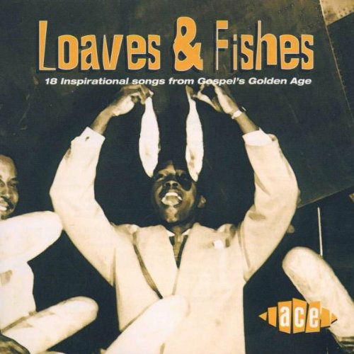 The Best Of Gospel - Loaves & Fishes - Music - Ace - 0029667173223 - March 7, 2016