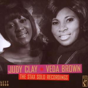 The Stax Solo Recordings - Judy Clay & Veda Brow - Muziek - KENT - 0029667230223 - 4 augustus 2008