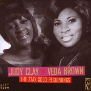 The Stax Solo Recordings - Judy Clay & Veda Brow - Musiikki - KENT - 0029667230223 - maanantai 4. elokuuta 2008
