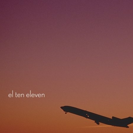 El Ten Eleven - El Ten Eleven - Muziek - ROCK - 0032862017223 - 