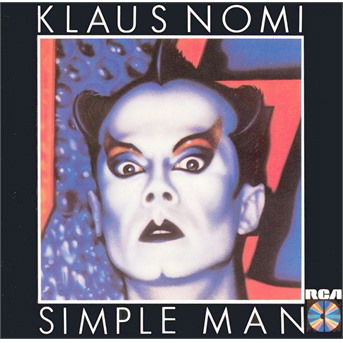 Simple Man - Klaus Nomi - Muziek - BMG - 0035627442223 - 5 februari 1990