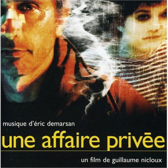 Cover for Eric Demarsan · Un Affaire Privee (CD) (2007)