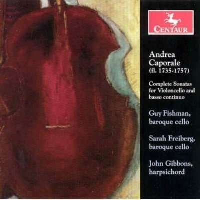 Cover for Caporale,andrea / Fishman,guy / Freiberg,sarah · Complete Sonatas for Violoncello &amp; Basso (CD) (2006)