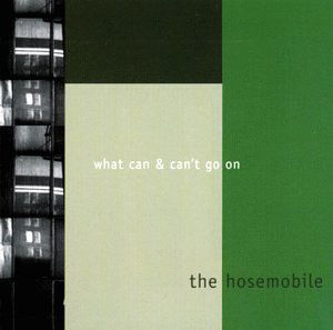 What Can And Can T Go On - Hosemobile - Música - CUNEIFORM - 0045775012223 - 19 de julho de 2024