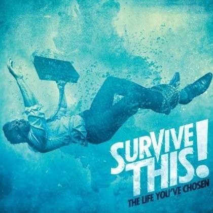 Cover for Survive This · Life Youve Chosen (CD) (2013)