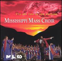 I'll See You in the Rapture - Mississippi Mass Choir - Music - MALAC - 0048021602223 - May 28, 1996