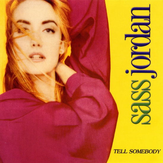 Tell Somebody - Sass Jordan - Musik - UNIDISC - 0060270055223 - 30. Juni 1990