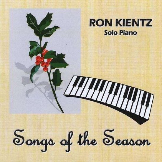Songs of the Season - Ron Kientz - Musik - CD Baby - 0061432290223 - 9. februar 2010