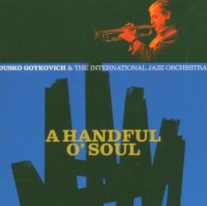 Handful O'soul - Dusko Goykovich - Música - ENJ - 0063757948223 - 2000