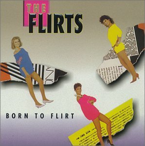 Cover for Flirts · Born To Flirt (CD) (1990)