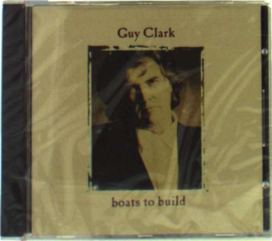 Cover for Guy Clark · Boats to Build (CD) (1992)