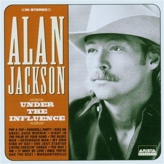Under the Influence - Alan Jackson - Musik - ARISTA AUSTIN - 0078221889223 - 26. oktober 1999
