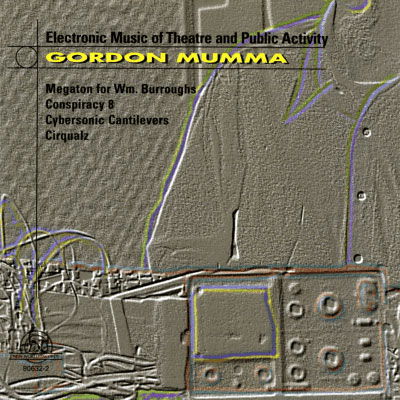 Cover for Stephen Smoliar · Mumma: Electronic Music ofTheatre &amp; Pubic Activity (CD) (2005)