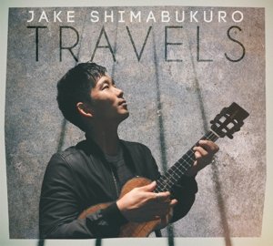Cover for Shimabukuro Jake · Travels (CD) (2015)