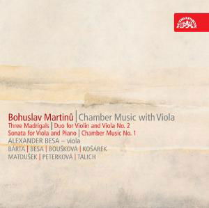 Martinu - Chamber Music With Viola - Alexander Besa - Music - SUPRAPHON RECORDS - 0099925395223 - September 15, 2008