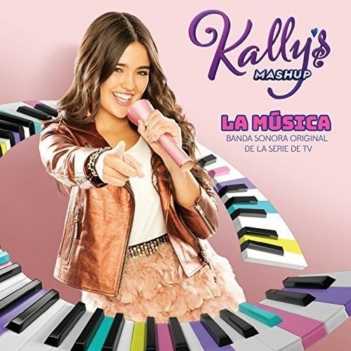 Cover for Kally's Mashup · Kally's Mashup: La Musica (CD) (2018)