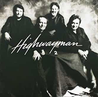 Highwayman 2 - Highwayman - Musiikki - SONY MUSIC - 0190759581223 - sunnuntai 19. toukokuuta 2019