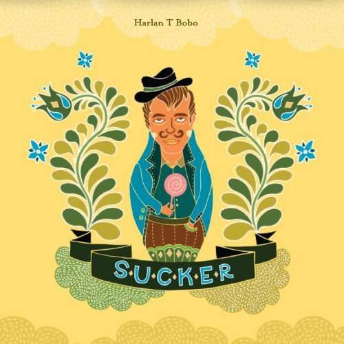 Cover for Harlan T. Bobo · Sucker (CD) (2010)