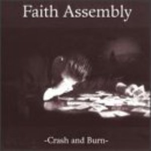 Crash & Burn - Faith Assembly - Musik - A Different Drum - 0601171104223 - 11. november 2003