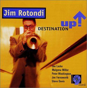 Destination Up - Jim Rotondi - Musikk - MVD - 0601917102223 - 25. september 2001