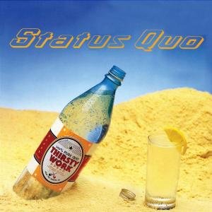 Thirsty Work + 5 - Status Quo - Muziek - POLYDOR - 0602498341223 - 23 februari 2006