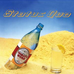 Thirsty Work + 5 - Status Quo - Musik - POLYDOR - 0602498341223 - 23. februar 2006