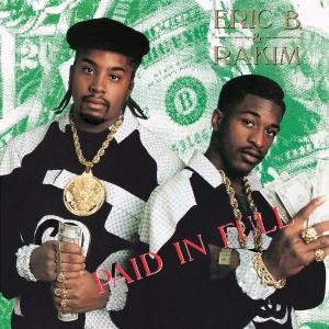 Cover for Eric B &amp; Rakim · Paid in Full (CD) [Expanded edition] (2005)