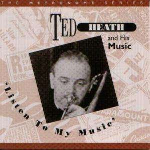 Cover for Ted Heath · List To My Music (CD) (2004)