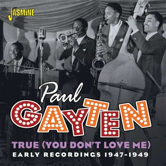 Cover for Paul Gayten · True (You Don't Love Me): Early Recordings 1947-1949 (CD) (2021)