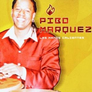 Pibo Marquez · Los Manos Calientes (CD) (2003)