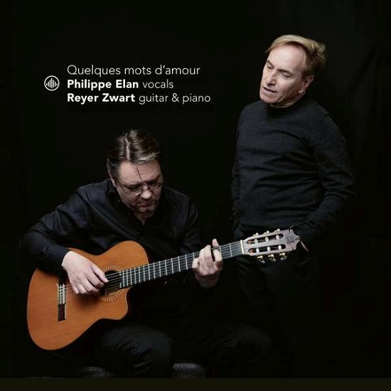 Cover for Philippe Elan &amp; Reyer Zwart · Quelques Mots DAmour (CD) (2021)