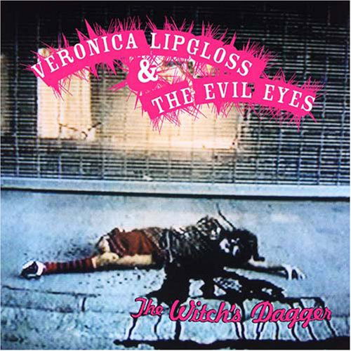 Cover for Veronica Lipgloss &amp; the Evil · The Witchs Dagger (CD) (2005)